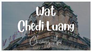 Wat Chedi Luang Chiang Mai Thumbnail