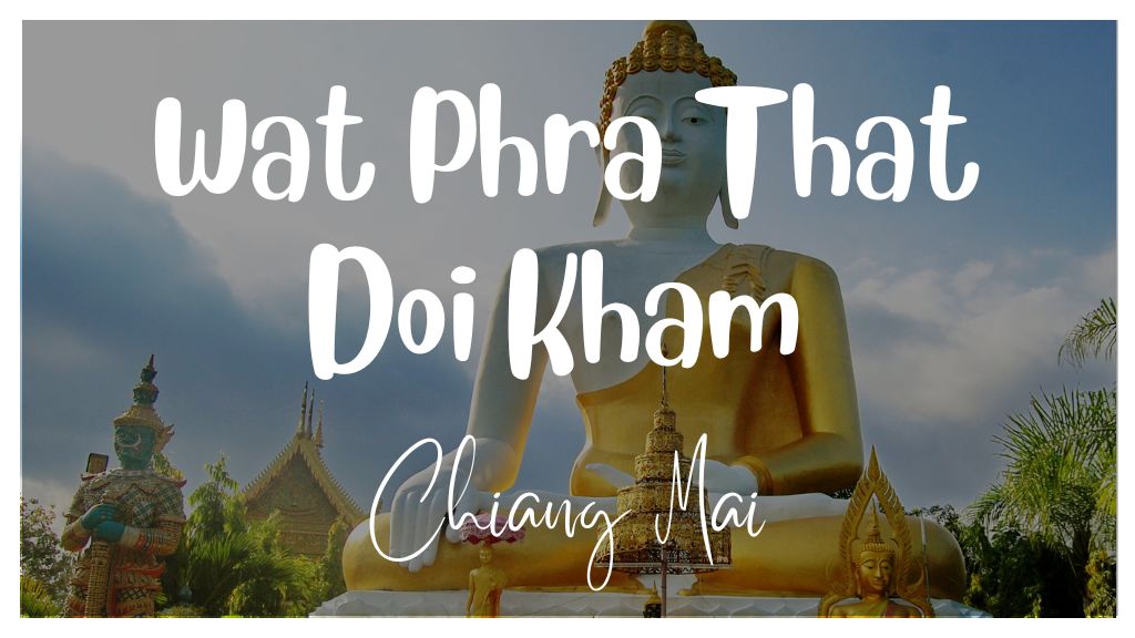 Wat Phra That Doi Kham Chiang Mai Thumbnail